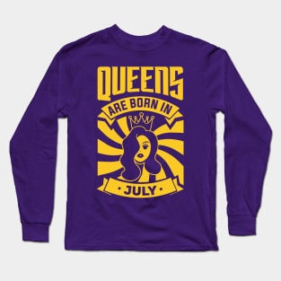 Queens Are Born In July Happy Birthday Long Sleeve T-Shirt